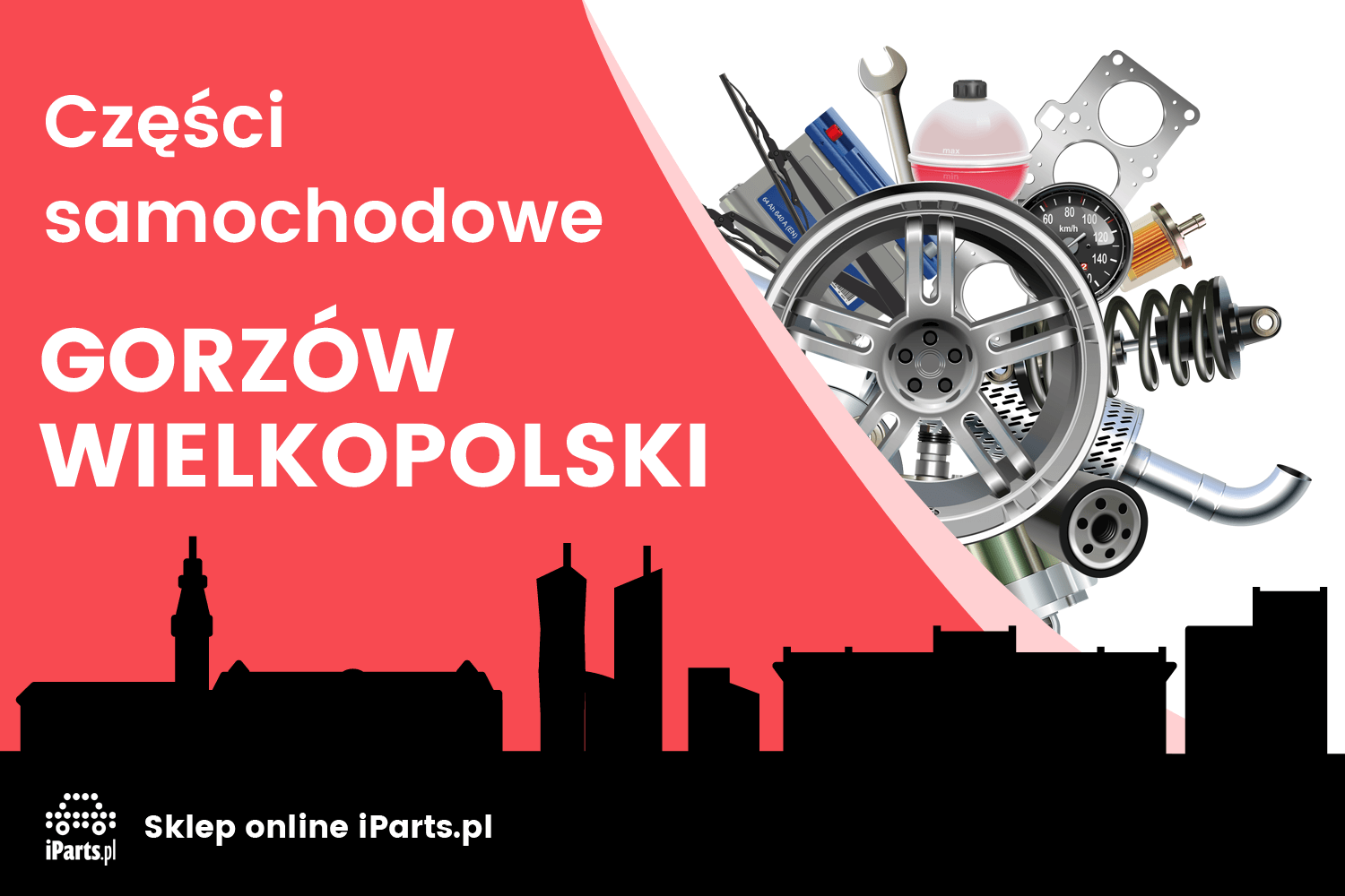 Części samochodowe Gorzów Wielkopolski - gdzie tanio kupić auto części  zamienne w Gorzowie Wlkp.